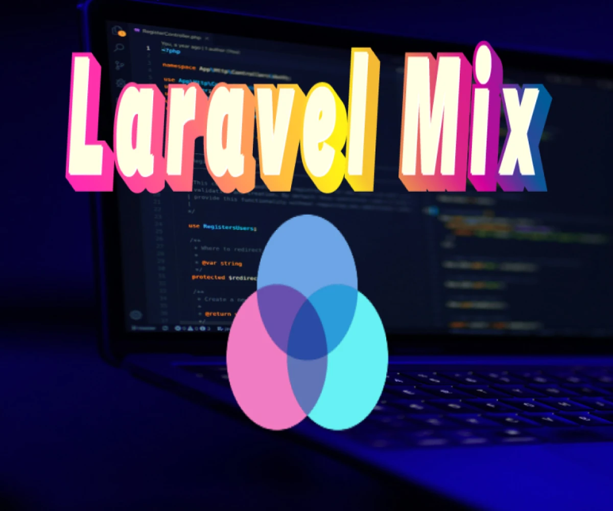 What is Laravel Mix and Why You Need It?